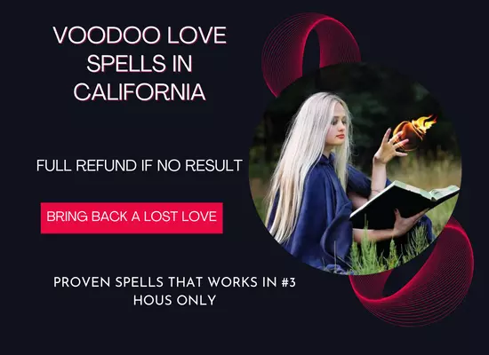Voodoo Love Spells in California